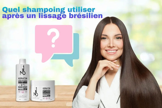 Quel shampoing utiliser après un lissage brésilien ? - NB BEAUTY PARIS